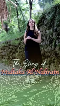 The Story of Multaka Al Nahrain